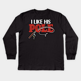 FUNNY I LIKE HIS POLE T SHIRT Kids Long Sleeve T-Shirt